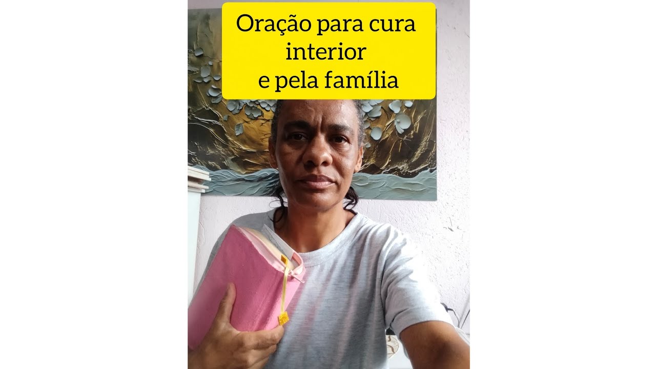 Oração para cura interior e salvação da família