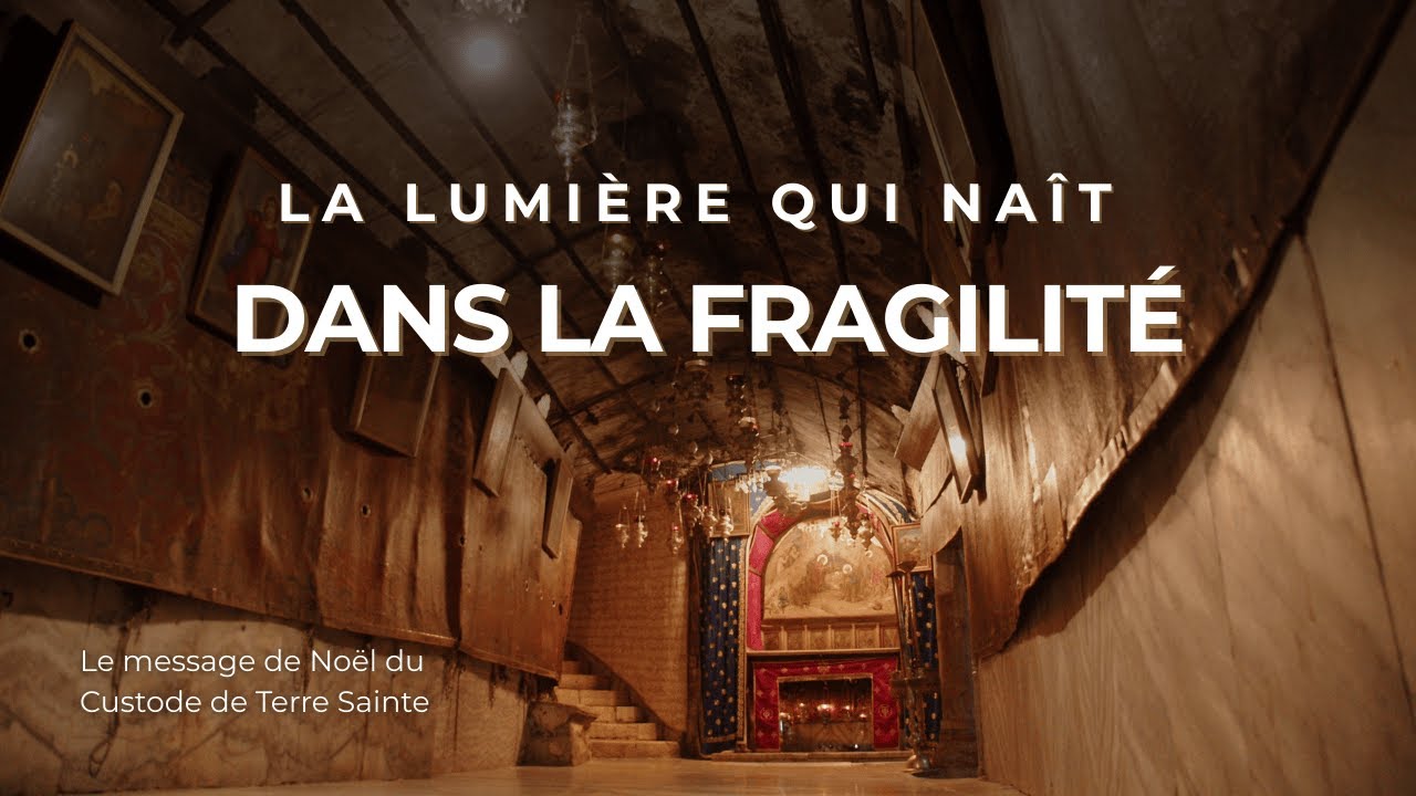 Noël 2025 : La lumière qui naît de la fragilité | Message du Custode de Terre Sainte