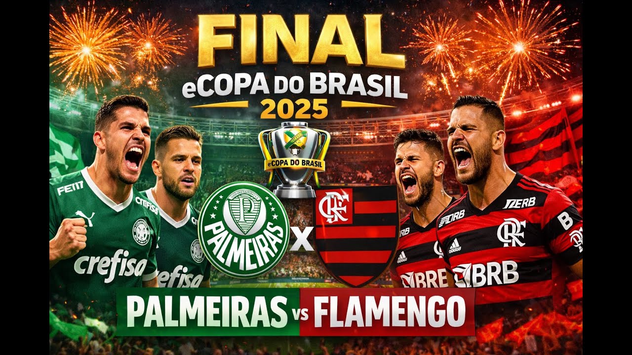 🟢🟡 eCOPA do BRASIL 2025  FINAL - PALMEIRAS x FLAMENGO