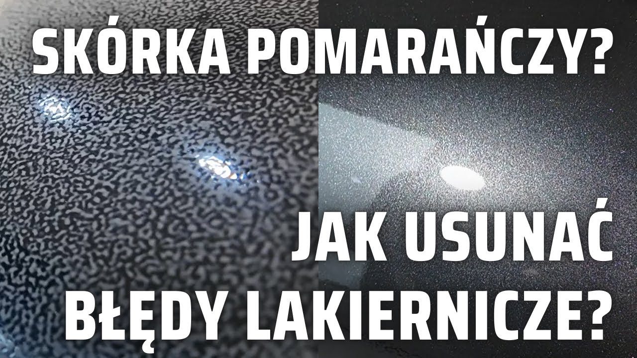 Jak usunać skórkę pomarańczy z lakieru, how to remove orange peel? Błędy lakiernicze jak usunać ?