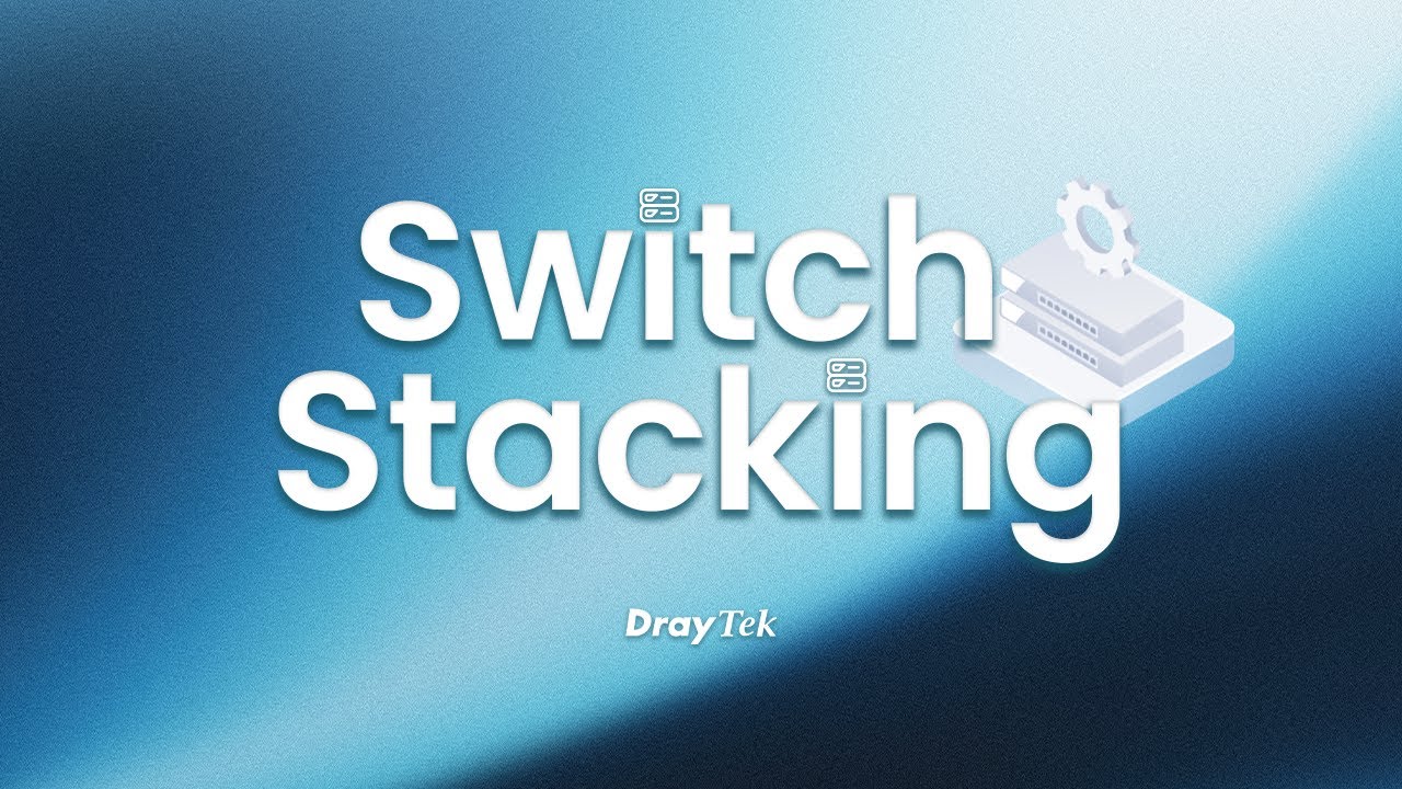 Switch Stacking: Unified Control, Scalable Performance