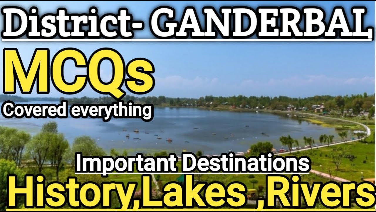 GANDERBAL - Know Your District |MCQs on GANDERBAL| History - Tourist Destination - Current Events