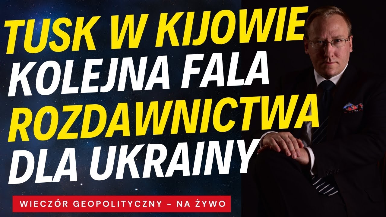 NA ŻYWO: Tusk w Kijowie - kolejna fala rozdawnictwa dla Ukrainy