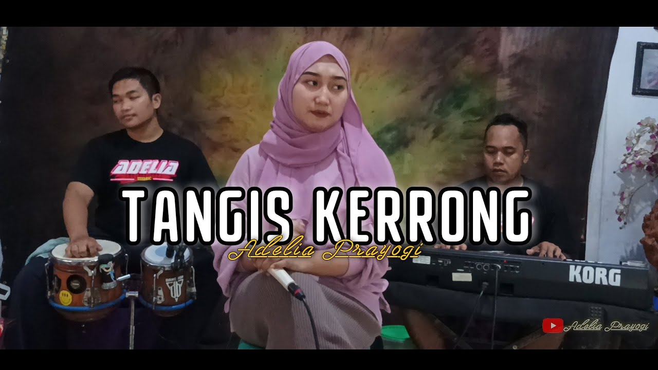 ADELIA PRAYOGI _ TANGIS KERRONG