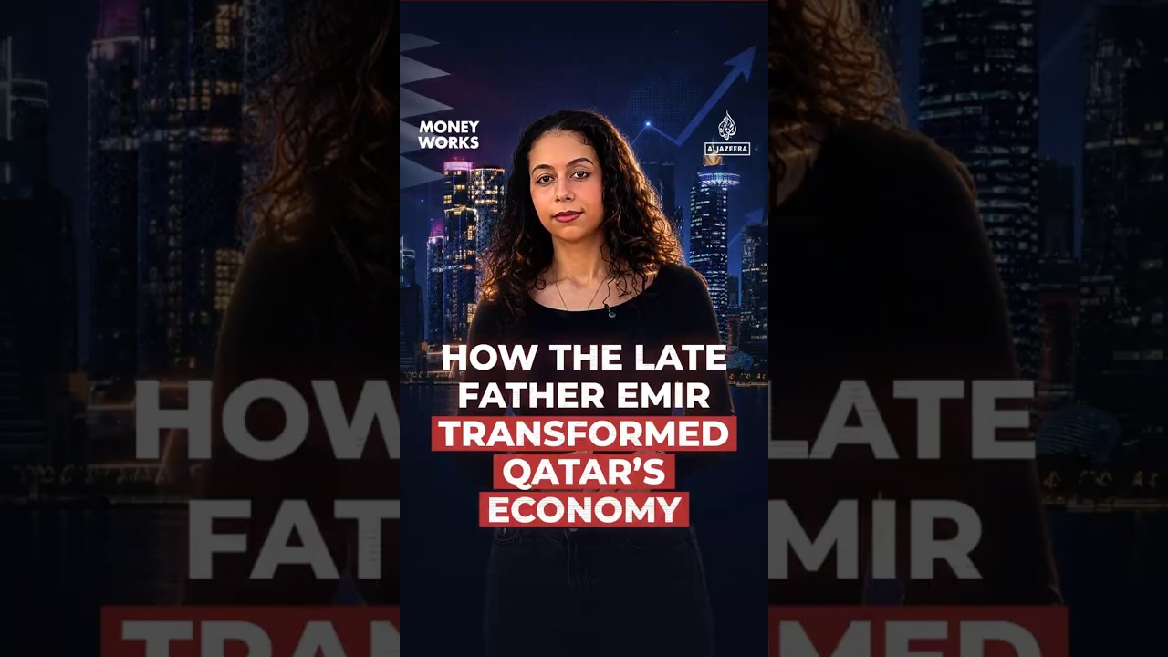 How the late Father Emir transformed Qatar&rsquo;s economy | Money Works