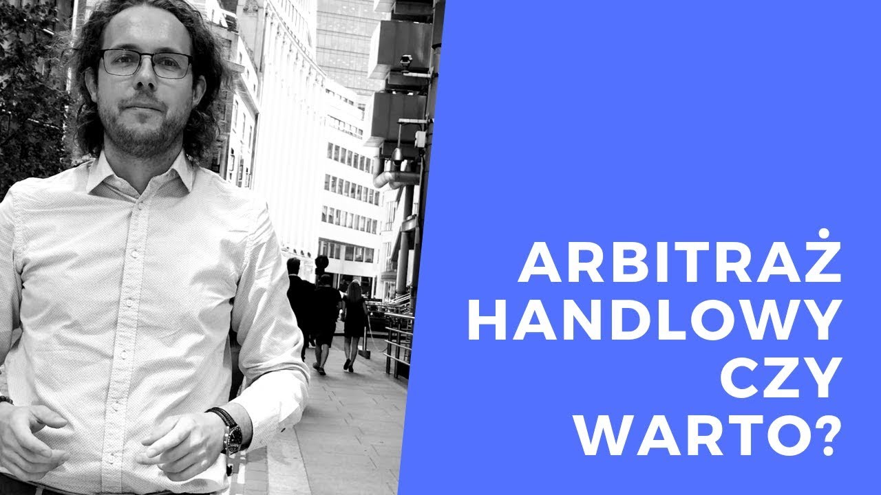 Arbitraż handlowy - czy warto? | Arbitraż TV #02