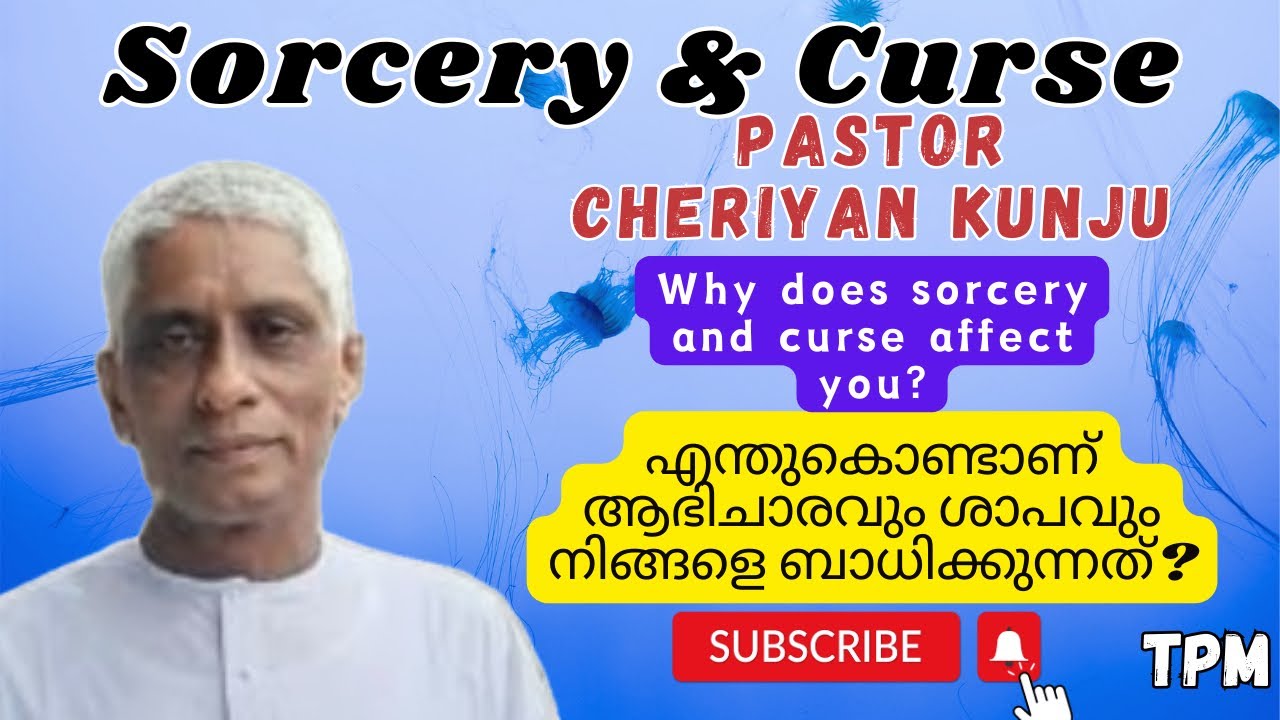 Sorcery And Curse|Why Does Sorcery & Curse Affect You?|TPM Message By Pastor Cheriyan Kunju