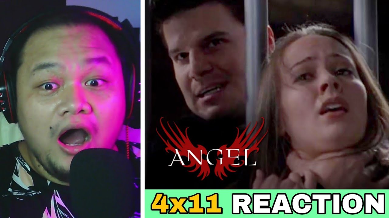 ANGEL 4x11 REACTION - 