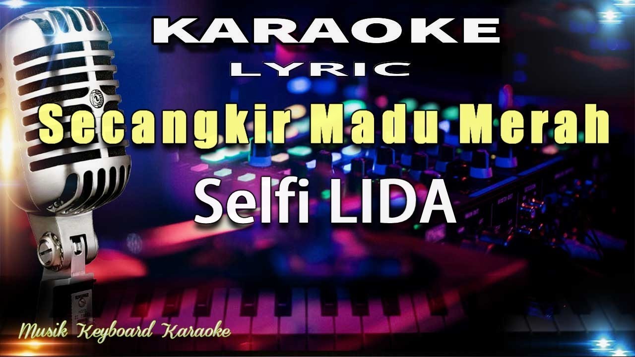 Secangkir Madu Merah - Selfi LIDA Karaoke Tanpa Vokal