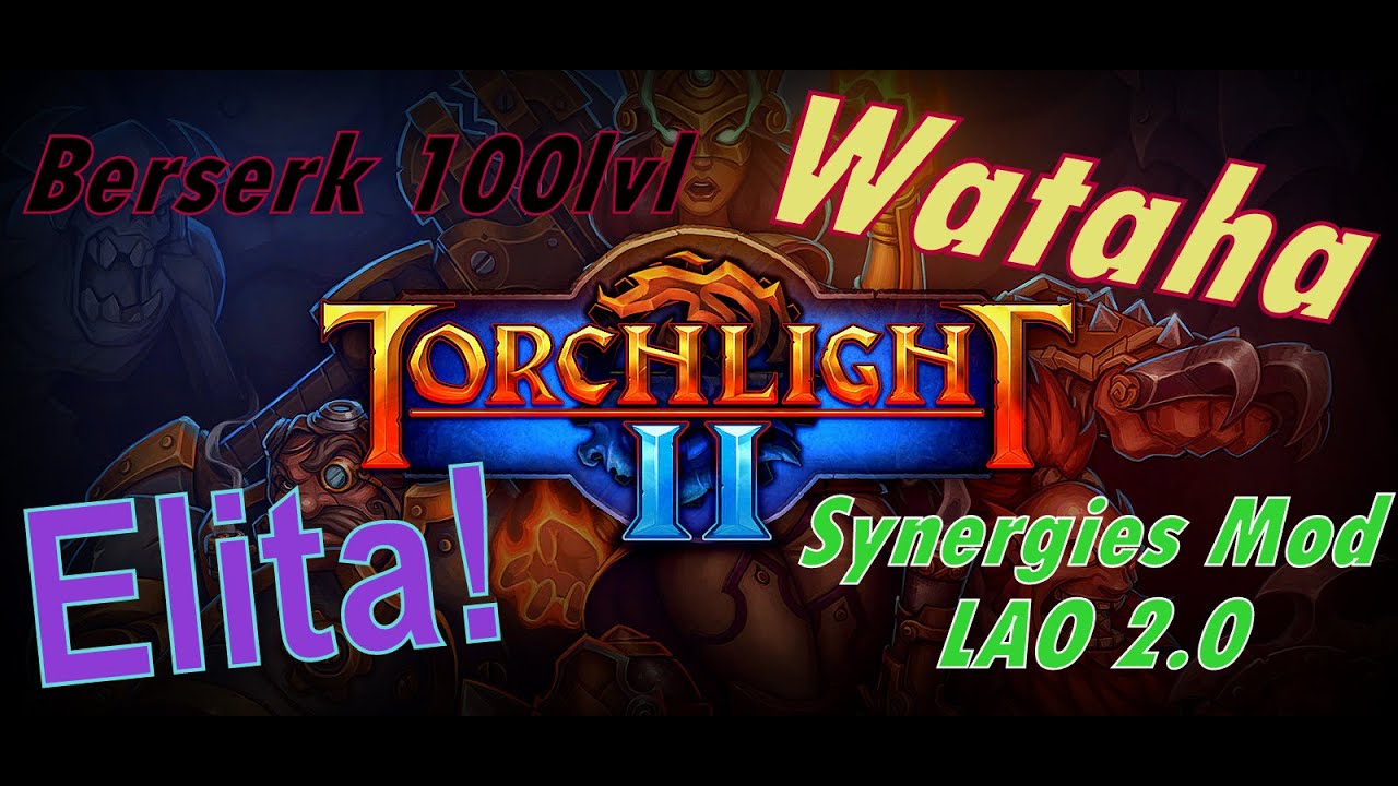 Torchlight 2 - Berserker 100lvl Wataha Vs. Fabryka Map - Synergies Mod, LAO 2.0 | Elita.