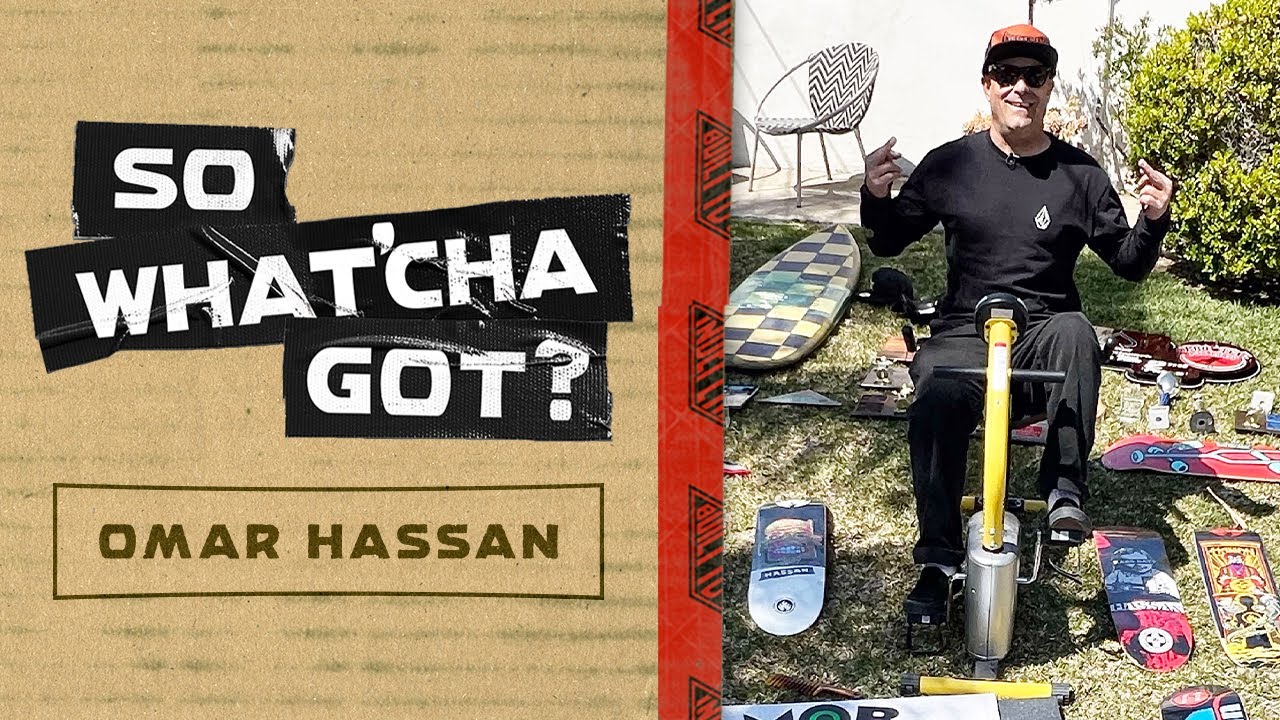 So What’cha Got? Omar Hassan's Legendary Skateboard Collection!