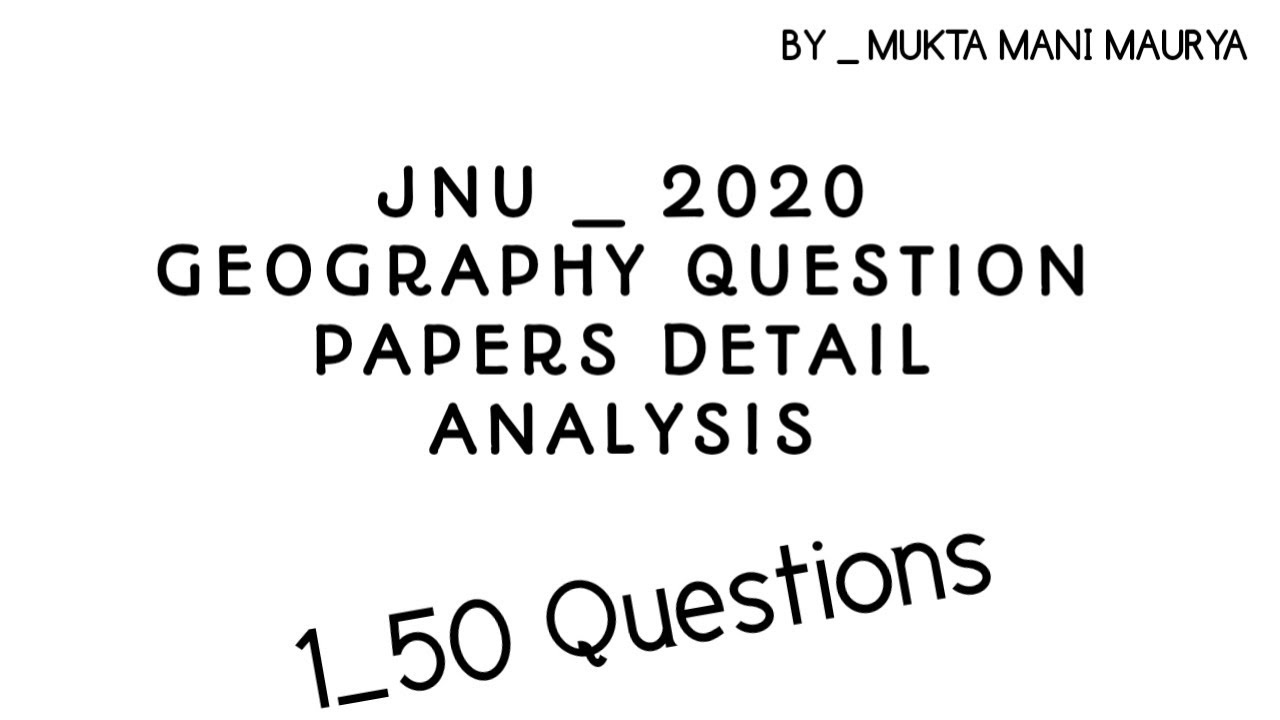 Jnu _ 2020 Geography (MA) question (1-50) paper discussion and analysis by _ MUKTA MANI MAURYA