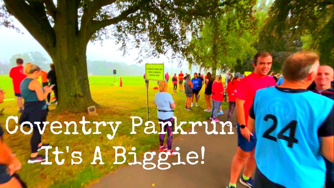 Coventry Parkrun - It's A Biggie!😀✅