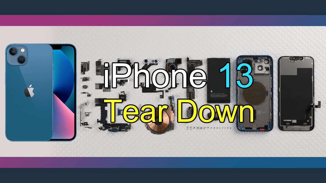 iPhone 13 Tear Down | Most Cost-Effective iPhone? Compared With iPhone 12 Parts