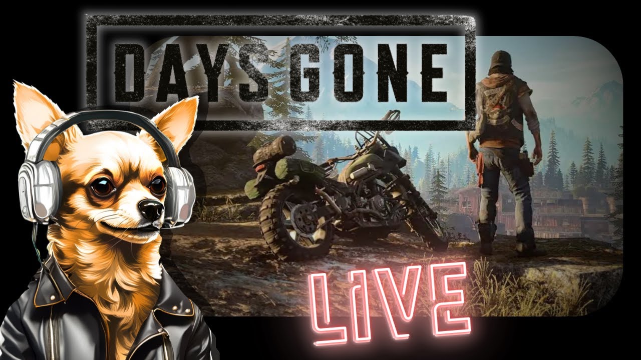 DAYS GONE - LIVE!  Play Through - Part 2