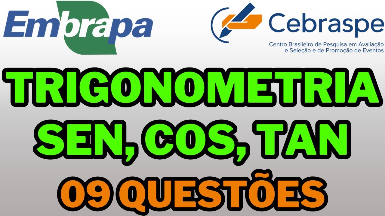 CONCURSO EMBRAPA - TRIGONOMETRIA (SENO COSSENO TANGENTE)  - MATEMÁTICA - Banca CEBRASPE #embrapa