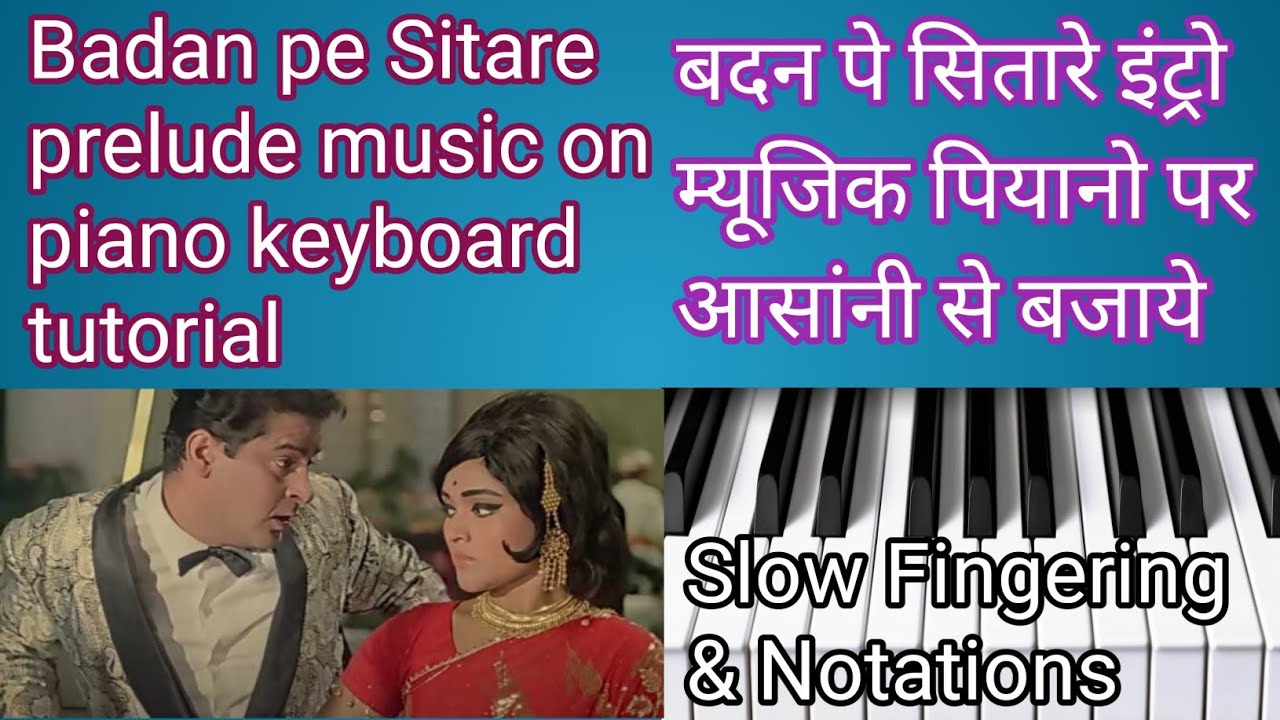 बदन पे सितारे इंट्रो म्यूजिक | Badan Pe Sitare Prelude Music|Piano Tutorial|Slow Fingering|Notations