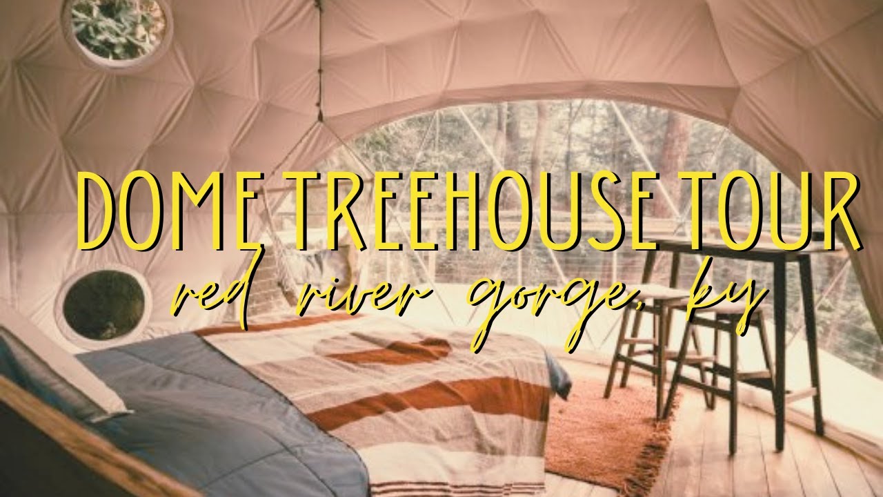 What It's Like to Stay in a DOME TREEHOUSE in Red River Gorge