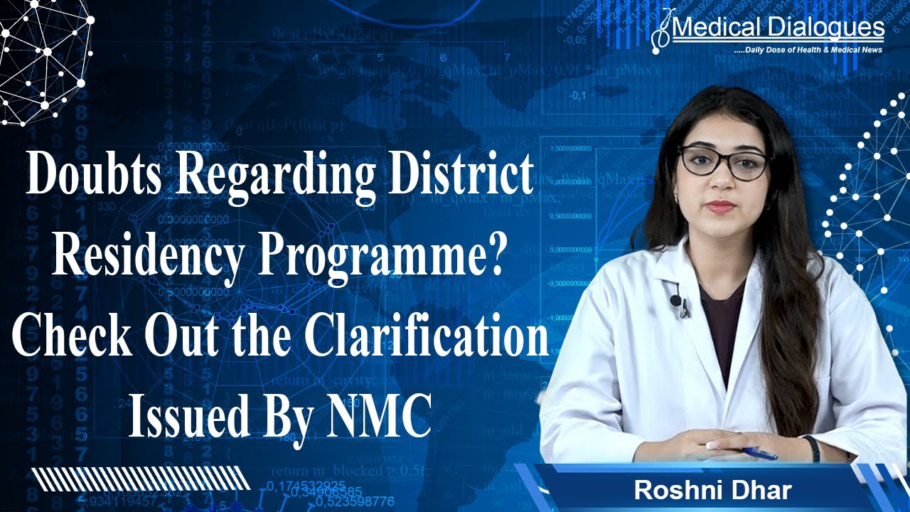 Doubts Regarding District Residency Programme? Check Out the Clarification Issued By NMC