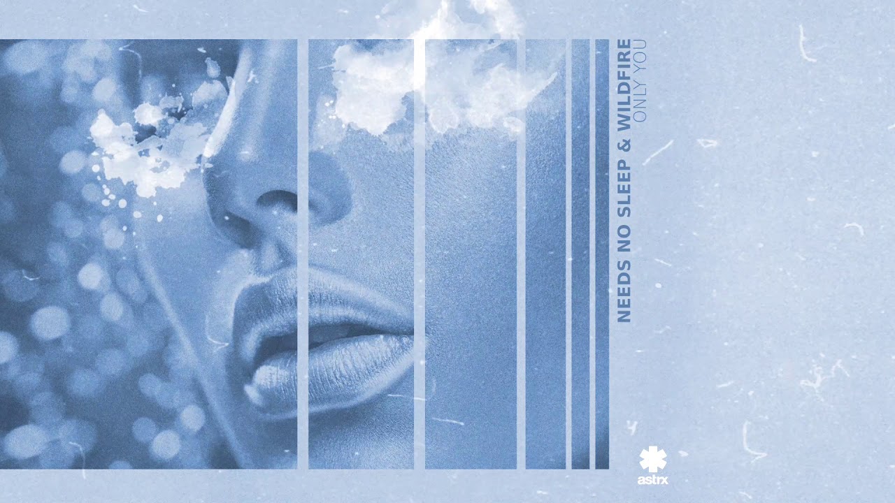 Needs No Sleep x Wildfire - Only You
