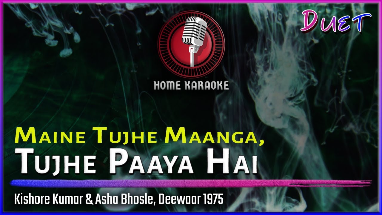 Maine Tujhe Maanga, Tujhe Paaya Hai | Duet - Kishore Kumar & Asha Bhosle, Deewaar  (Home Karaoke)