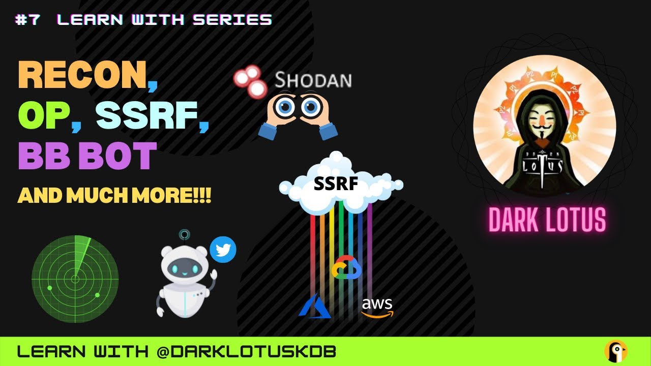 Learn with @DarkLotusKDB: Recon with Shodan & Spyse,XSS, Bypass OpenRedirects, SSRF, BugBunty Bot!!!