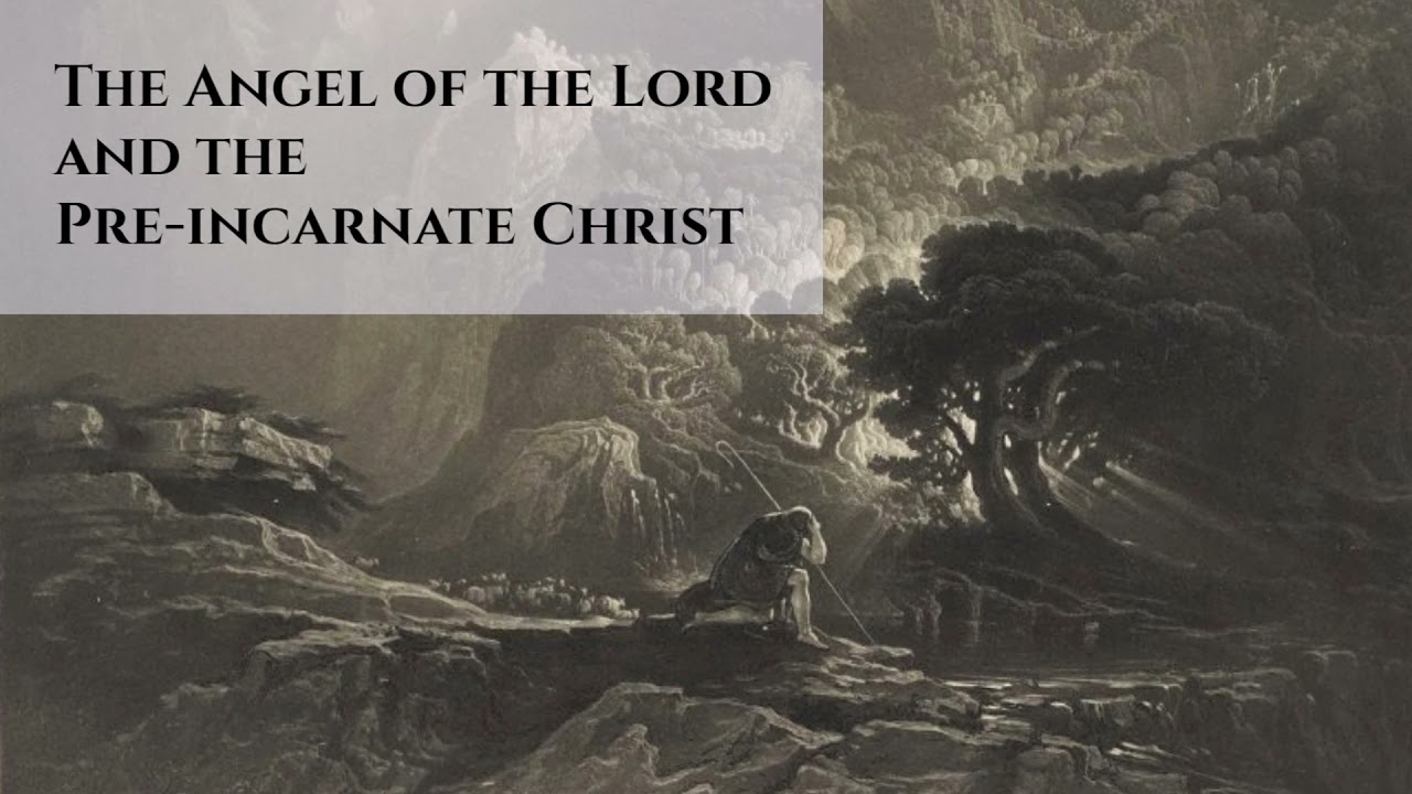 Is the Angel of the Lord the Pre-Incarnate Christ?