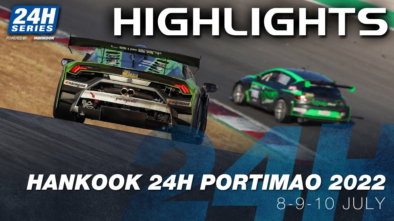 Hankook 24H PORTIMAO - Official Highlight Show
