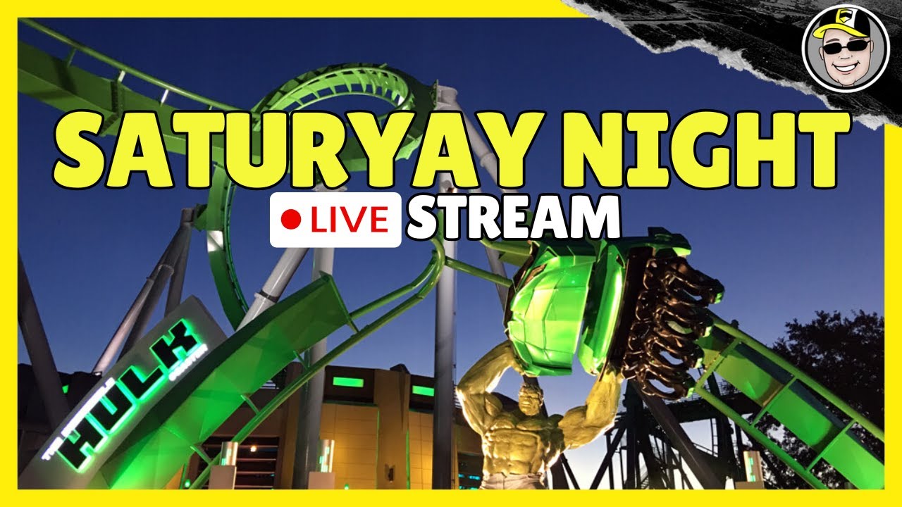 Livestream! SaturYay Night at Universal Orlando ~ Islands of Adventure