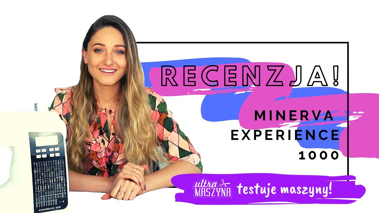 Elektroniczna maszyna do szycia Minerva Experience 1000 - unboxing i recenzja
