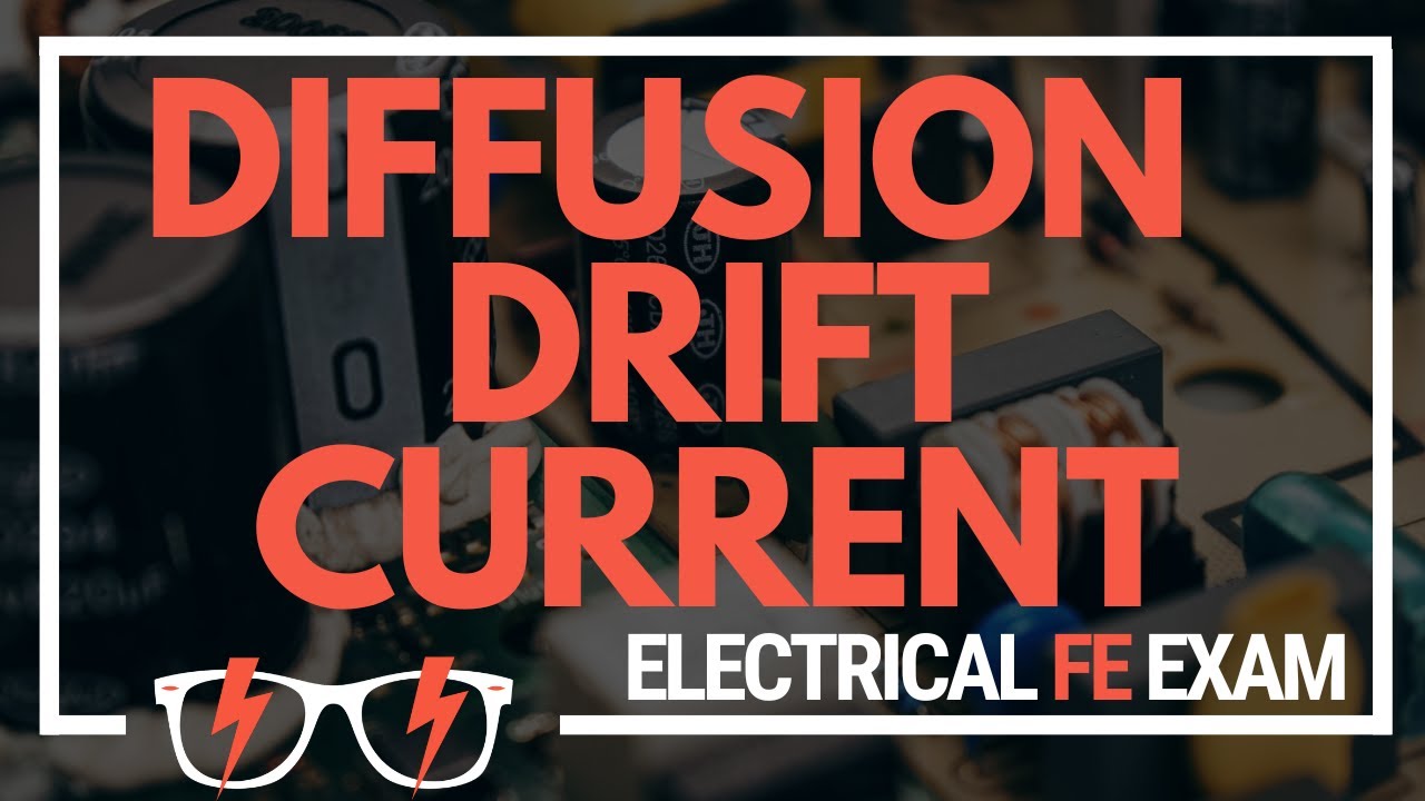 Understanding Semiconductor Materials: Diffusion Drift Current NCEES Electrical and Computer FE Exam