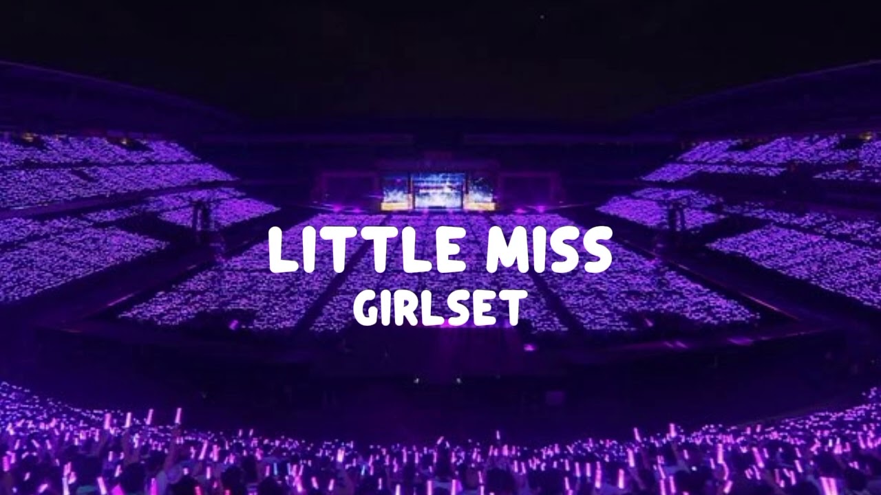 🎧GIRLSET - LITTLE MISS(empty arena)🎧