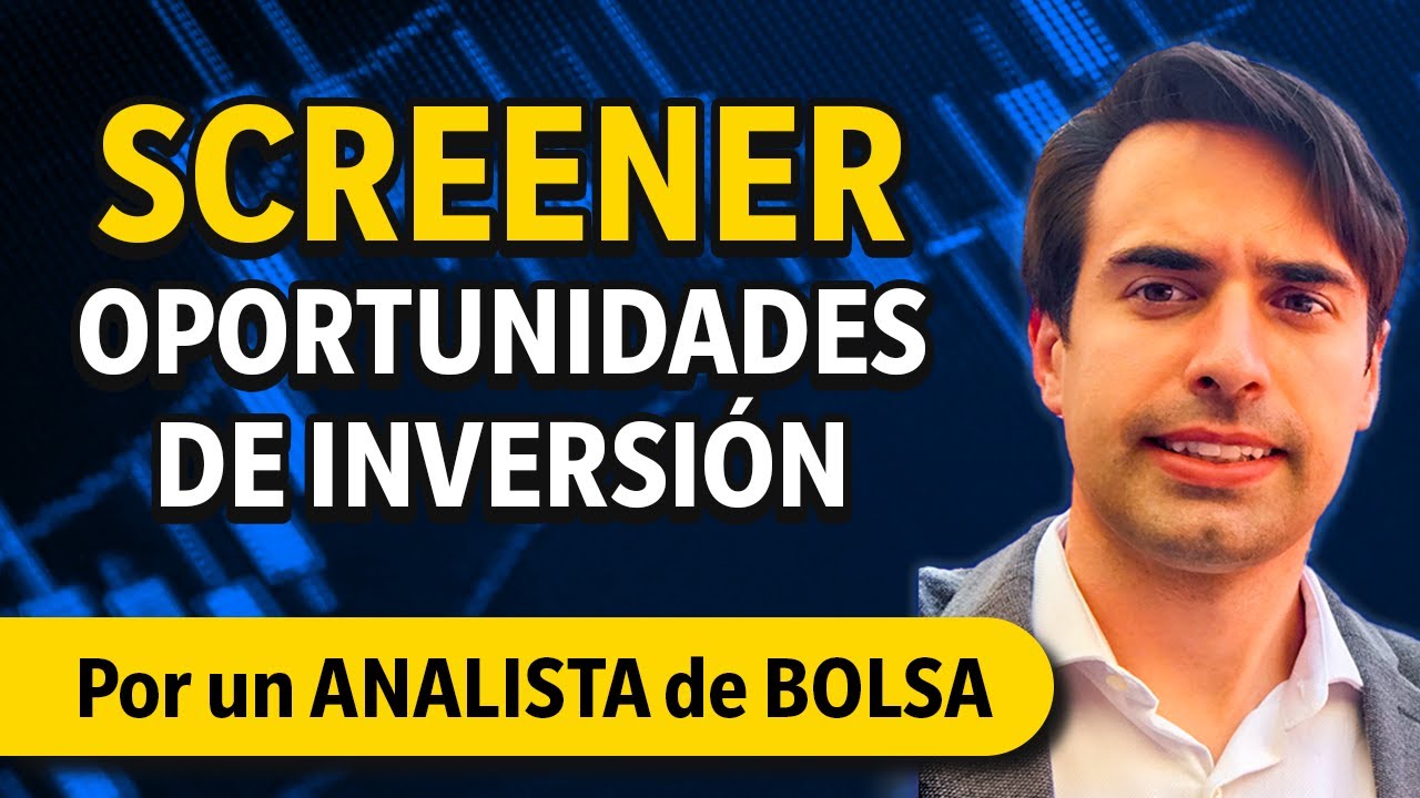 SCREENER para buscar OPORTUNIDADES DE INVERSIÓN + Ideas de inversión