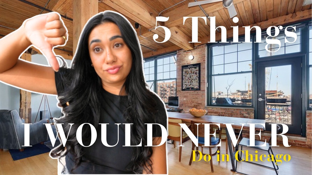 5 Things I will NEVER do in Chicago!