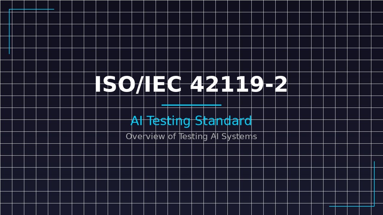 ISO-IEC TS 42119-2 Game-Changin Standard for Ai Testing Explained