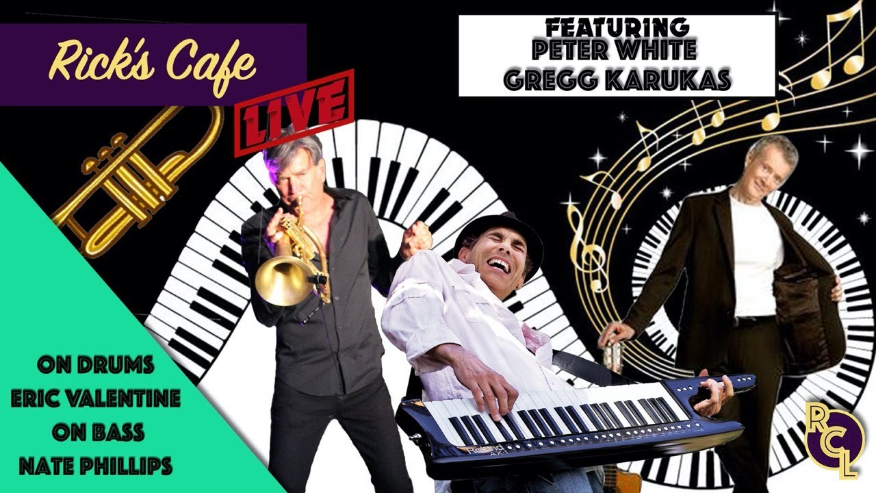 Rick's Cafe Live (#12) - Peter White & Gregg Karukas