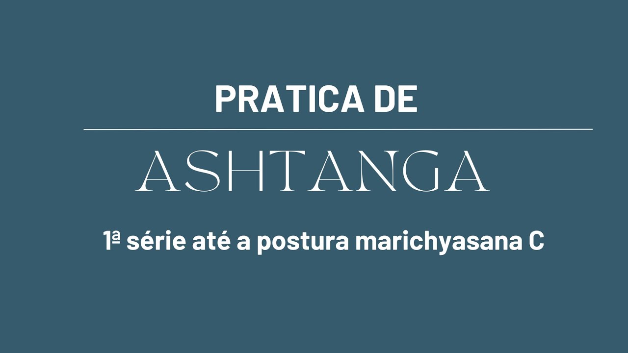 Prática de Ashtanga : 1ª Série