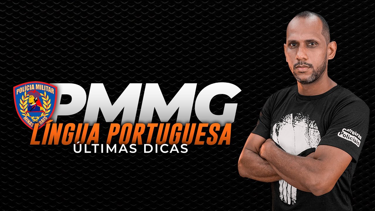 Últimas dicas de Língua Portuguesa para o concurso da PMMG