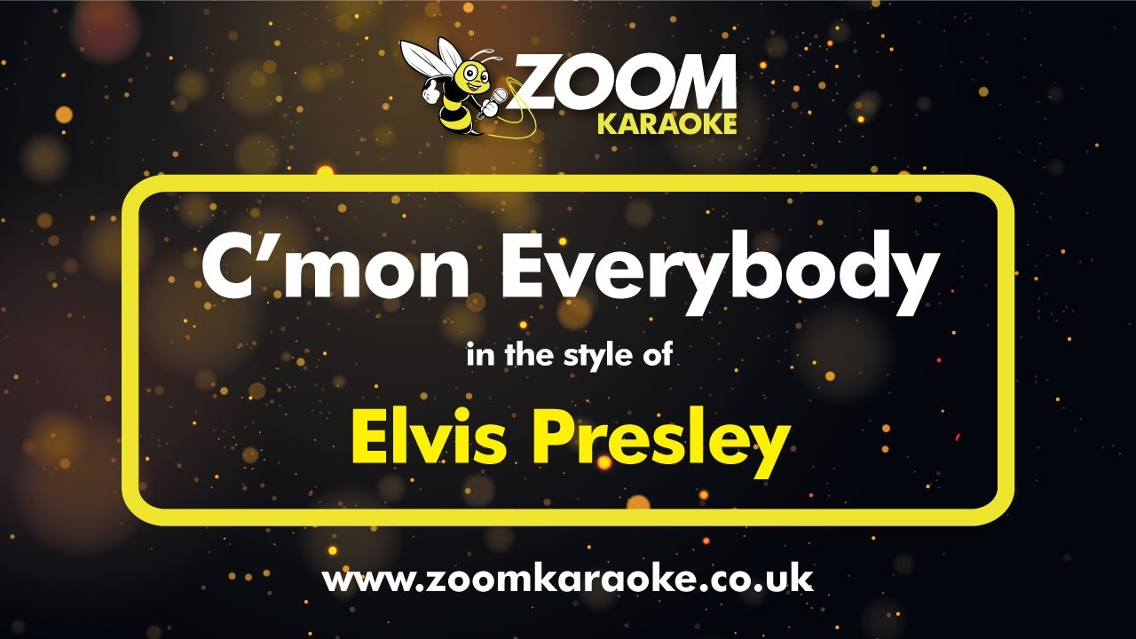 Elvis Presley - C'mon Everybody - Karaoke Version from Zoom Karaoke
