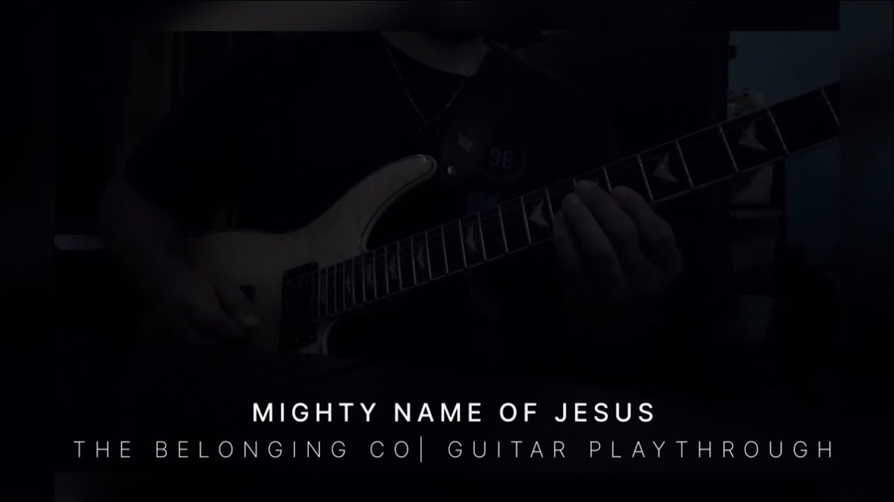 Mighty Name Of Jesus | The Belonging Co. // Electric Guitar Play Through 
