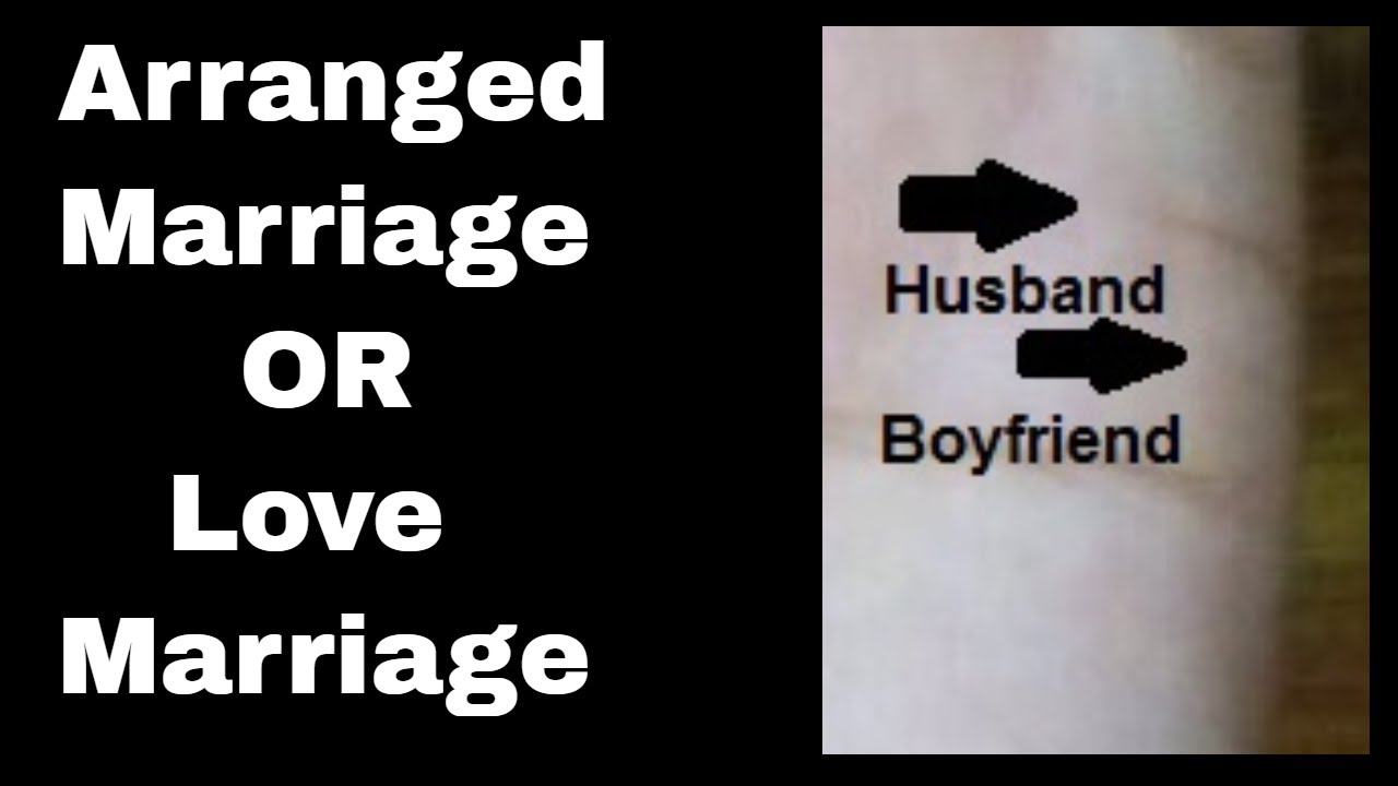 Palmistry - Love Marriage or Arranged Marriage?