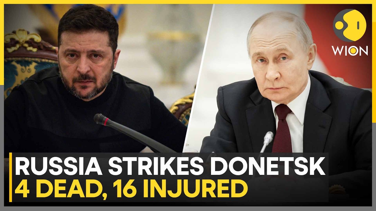 Russia-Ukraine War: 4 Killed, 16 Injured As Strikes Hit Donetsk | WION