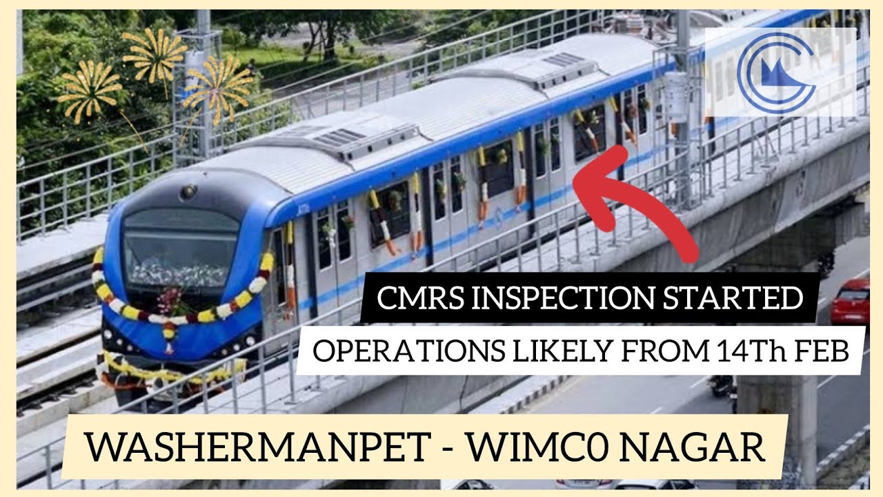 Chennai Metro To Start Commercial Operations by Feb-14 || Phase - I Extn' Inspection Started || CMRL
