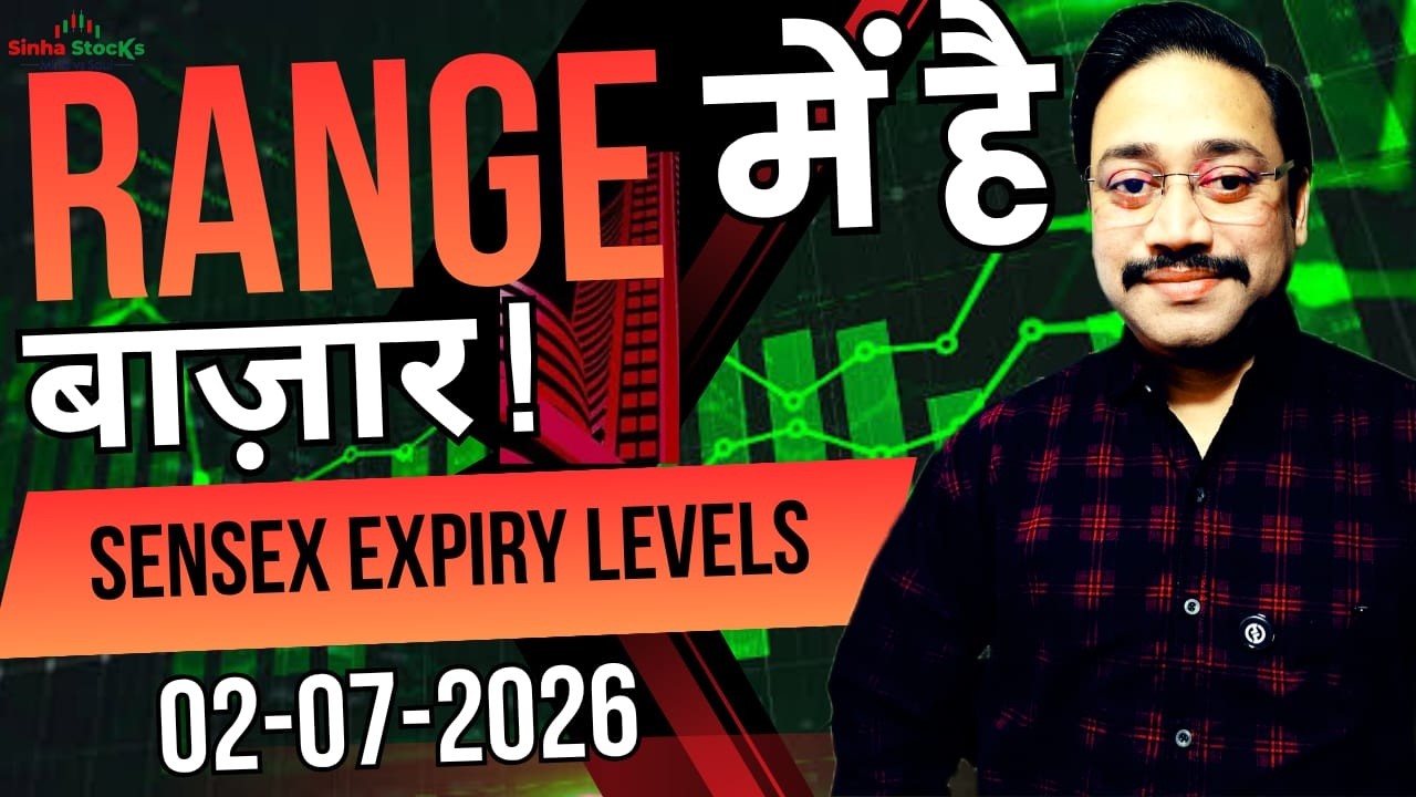 Market in Range ! Sensex Expiry Setup | Sinha Stocks | Nifty-Bank Nifty Prediction 02-07-2026