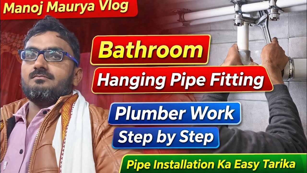 ⚒️👨‍🔧Bathroom hanging plumbing pip⚒️👩‍🔧 Manoj maurya vlog ⚒️⚒️new vlog🔥🔥