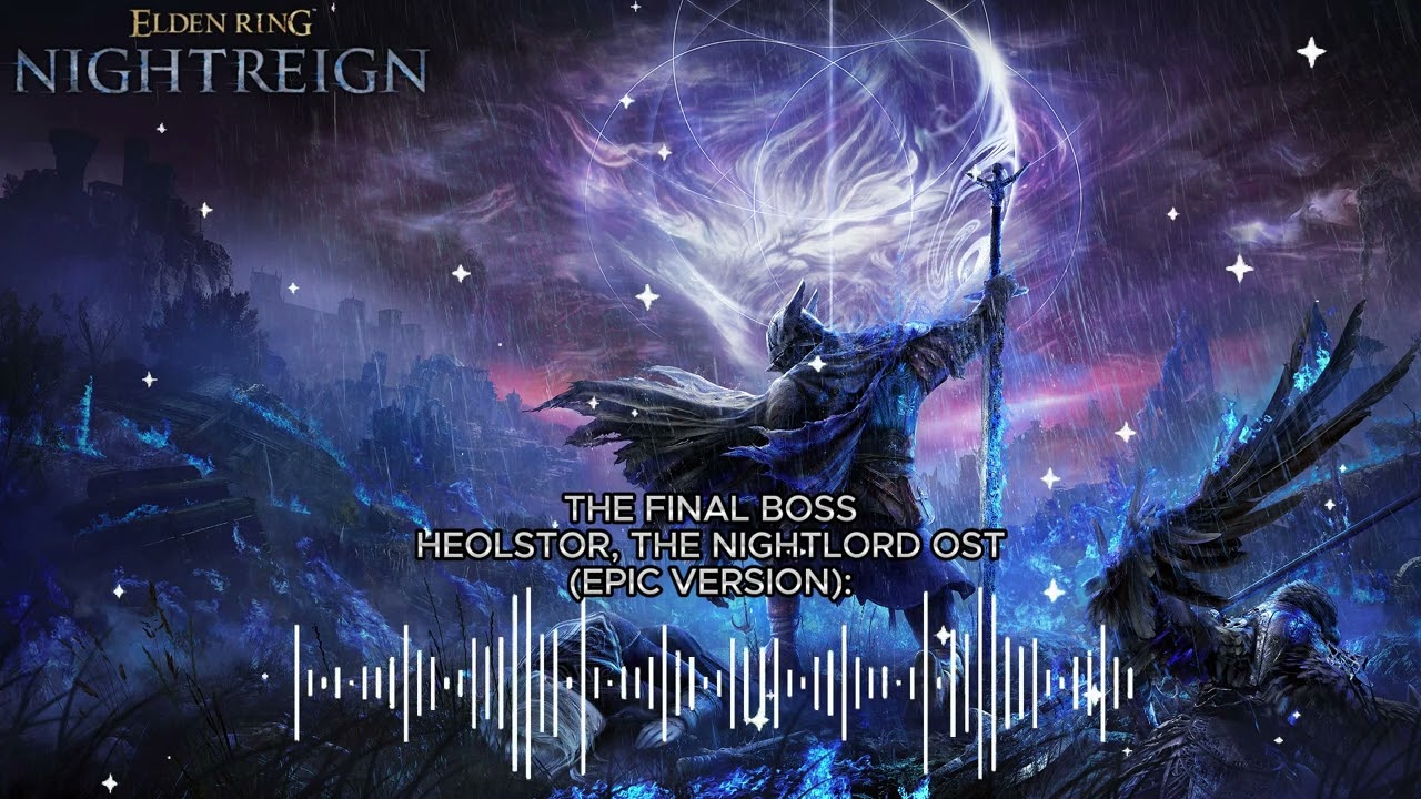 Elden Ring: NightReign - The Final Boss OST (Heolstor The Night Lord) - EPIC VERSION