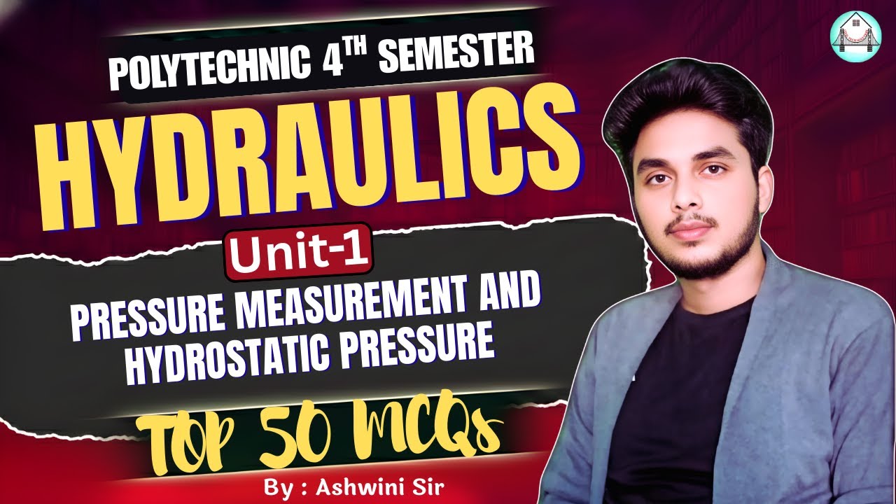 🔥Hydraulics | Unit-1- Top 50 MCQs | By Ashwini Sir