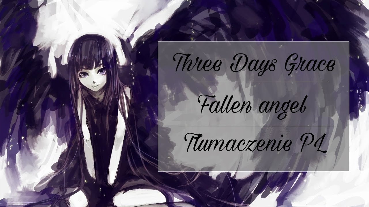 Three Days Grace - Fallen angel - Tłumaczenie pl