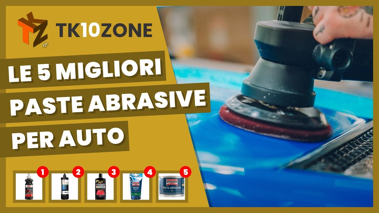 Le 5 migliori paste abrasive per auto