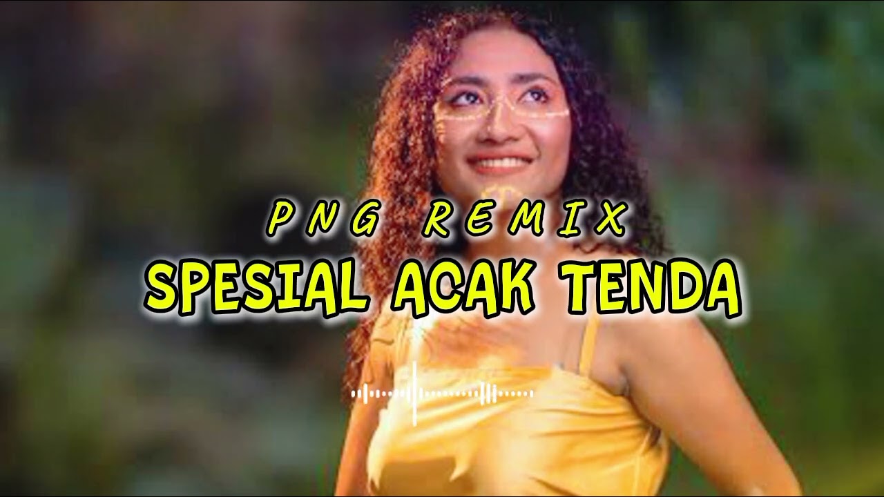 PNG_REMIX_SPESIAL_ACAK TENDA_2026